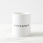 Midpoint Formula Math Mathematical Physics Koffiemok<br><div class="desc">I love Math Physics and Science. A must for every math lover,  math student,  math teacher. A perfect match for nerds and geeks. Good for the young and the old. Midpoint Formula.</div>