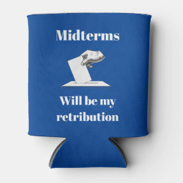 Midterms zullen mijn vergelding zijn blikjeskoeler