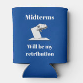 Midterms zullen mijn vergelding zijn blikjeskoeler (Achterkant)