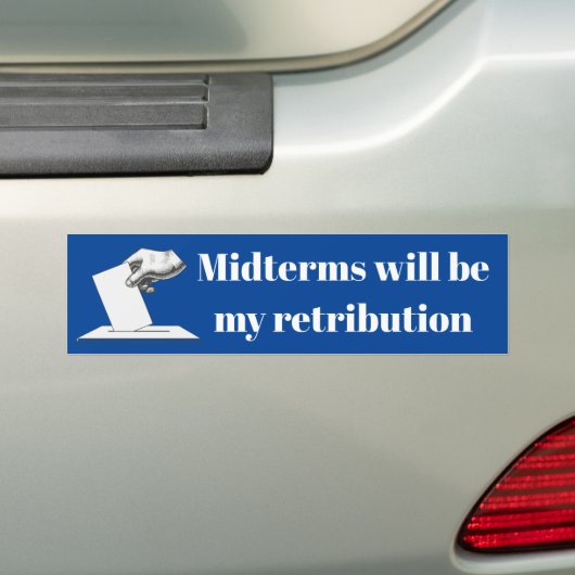 Midterms zullen mijn vergelding zijn bumpersticker (Op auto)