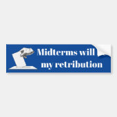 Midterms zullen mijn vergelding zijn bumpersticker (Voorkant)