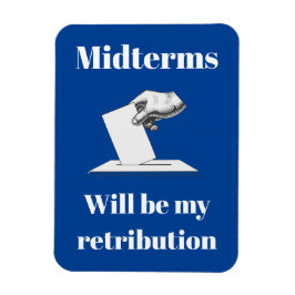 Midterms zullen mijn vergelding zijn magneet