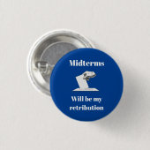Midterms zullen mijn vergelding zijn ronde button 3,2 cm (Voorkant /achterkant)