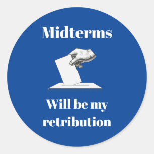 Midterms zullen mijn vergelding zijn ronde sticker