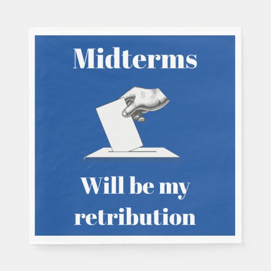 Midterms zullen mijn vergelding zijn servet (Voorkant)