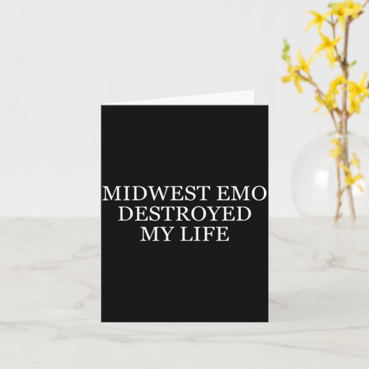 Midwest Emo Destroyed My Life Funny Emo Quote Kaart (Gele Bloem)