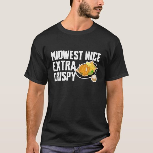Midwest Nice Extra Crispy Gebakken Visgerecht T-shirt (Voorkant)