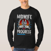 Midwife In Progress Trainee Student T-shirt (Voorkant)