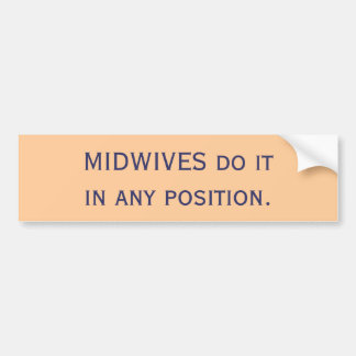 MIDWIVES doet het in om het even welke positie. Bumpersticker