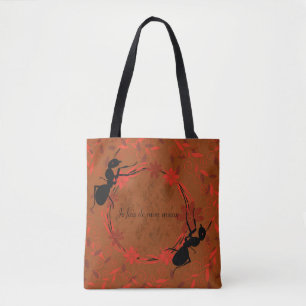 mier, positieve bevestiging ,inspirerende zin tote bag