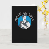 Might as Weld - Een geschenk voor Lassers Kaart (Gele Bloem)