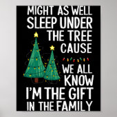 Might As Well Sleep Under The Tree Christmas Gift  Poster (Voorkant)