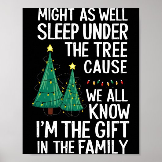 Might As Well Sleep Under The Tree Christmas Gift Poster (Voorkant)