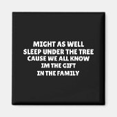 Might As Well Sleep Under The Tree Favorite Child  Magneet (Voorkant)