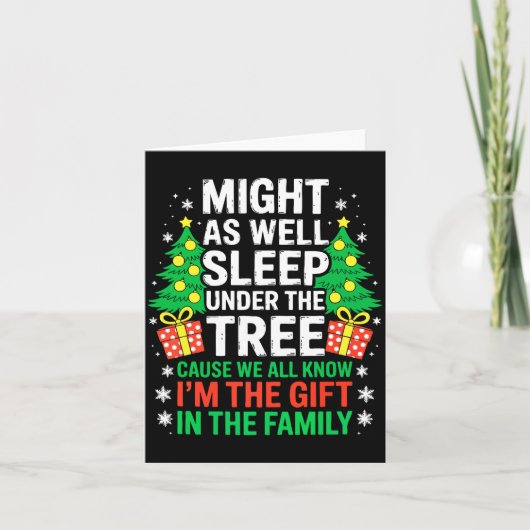 Might As Well Sleep Under The Tree Shirt Christmas Kaart (Voorkant)