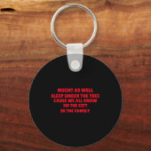 Might As Well Sleep Under Tree Funny Golden Child  Sleutelhanger (Voorkant)