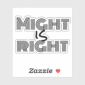 Might is rechts motivatie witte zwarte sticker (Vel)