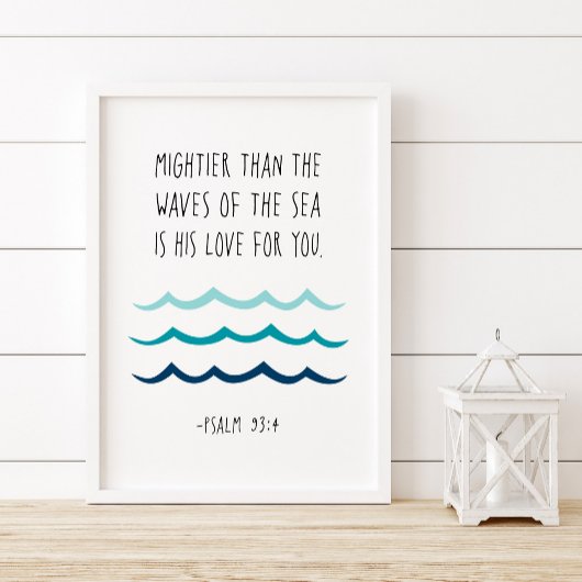 Mightier dan de golven van het Zee, psalm 93:4 Poster