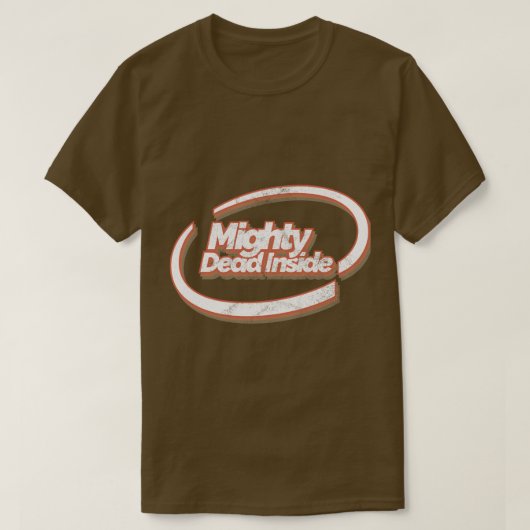Mighty Dead Inside T-shirt (Design voorkant)