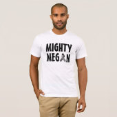 Mighty Megan Mannen T-shirt (Voorkant volledig)