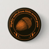 Mighty oaks van kleine zuren groeien ronde button 5,7 cm (Voorkant)