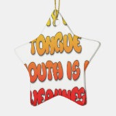 Mighty Tongue Weak Mouth pic Keramisch Ornament (Links)