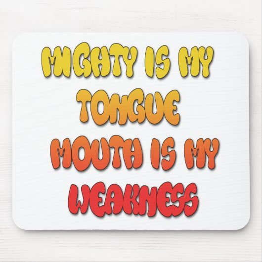 Mighty Tongue Weak Mouth pic Muismat (Voorkant)