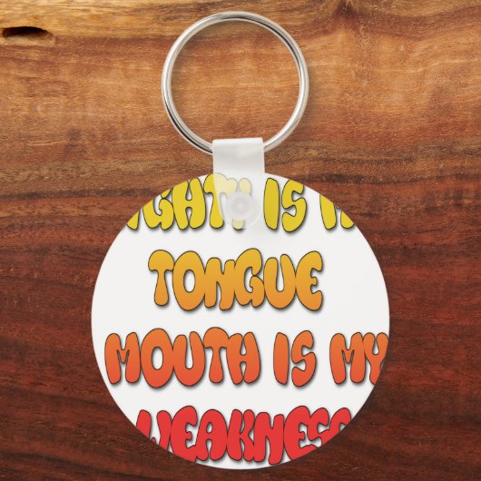 Mighty Tongue Weak Mouth pic Sleutelhanger (Voorkant)