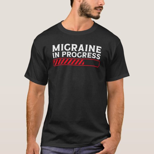 Migraine In Progress Migraine Headache T-shirt (Voorkant)