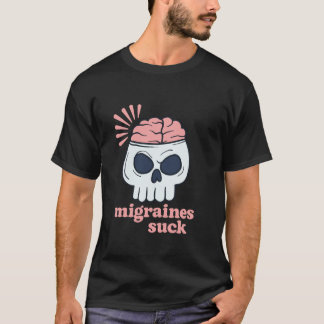 Migraine is verschrikkelijk. Migraine bewustzijnsk T-shirt