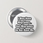 Migraine Quote Ronde Button 5,7 Cm (Voorkant /achterkant)
