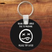 Migraine Relief Humor T-Shirt - Migraine Awareness Sleutelhanger (Voorkant)