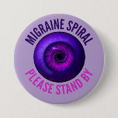 Migraine Spiraal: Even Geduld Aub Ronde Button 7,6 Cm (Voorkant)