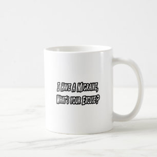 Migraine... uw excuses? koffiemok
