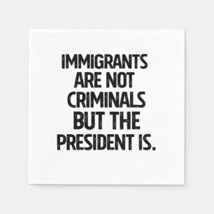 Migranten zijn geen criminelen maar de president w servet