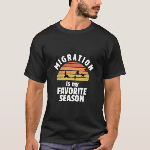 Migratie is mijn favoriete seizoen vogels spotten t-shirt
