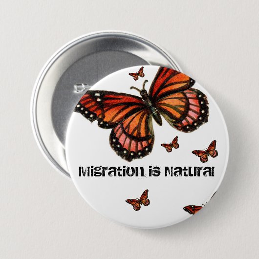 Migratie is natuurlijk monarch ronde button 7,6 cm (Voorkant /achterkant)
