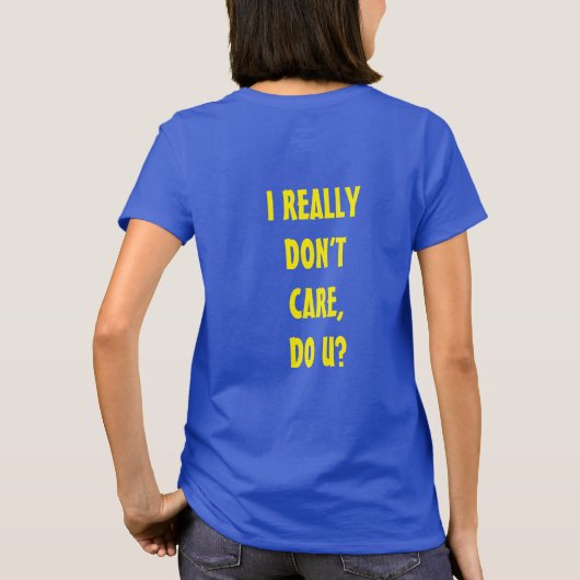 Mij boeit het echt geen bal, jou wel? t-shirt (Achterkant)