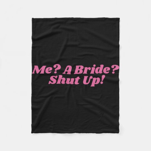 Mij een bruid hou je mond vrijgezellenfeest bruids fleece deken (Voorkant)