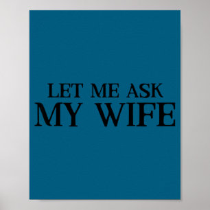 Mij Laat Vragen Vrouw Retro Echtgenoot Poster