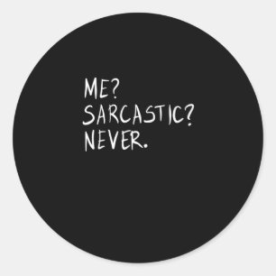 Mij sarcastisch nooit ronde sticker