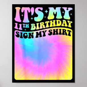 Mijn 11e verjaardag Teken Mijn Shirt Cute Tie Dye Poster