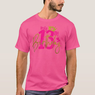 Mijn 13e verjaardagsmeisje 13 jaar oud verjaardags t-shirt
