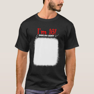 Mijn 16e verjaardag Onderteken Mijn grappige Manne T-shirt