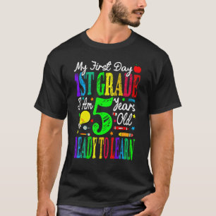 Mijn 1e klas dag ben ik 5 jaar oud en klaar t-shirt