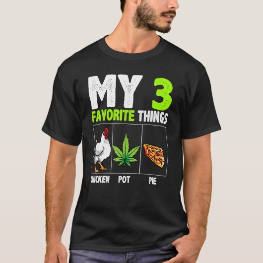 Mijn 3 favoriete dingen Kip Pot Pastei T-shirt (Voorkant)