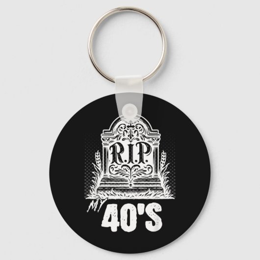 Mijn 40s RIP Grappige Grafsteen Citaat Veertigste Sleutelhanger (Voorkant)