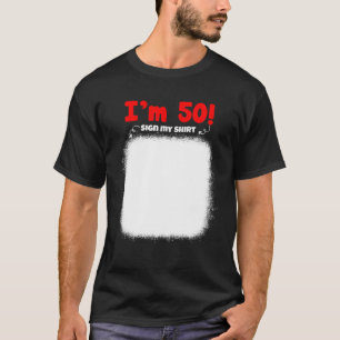 Mijn 50e verjaardag Onderteken mijn grappige Manne T-shirt