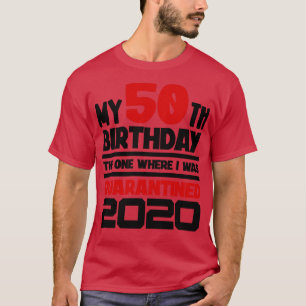 Mijn 50ste verjaardag 2020 Het Waar Ik Was D T-shirt