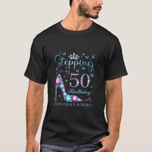Mijn 50ste verjaardag ingaan met God's Grace Me T-shirt